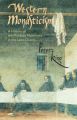 Western Monasticism: A History of the Monastic Movement in the Latin Church: Book by Peter King