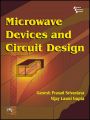 MICROWAVE DEVICES AND CIRCUIT DESIGN: Book by SRIVASTAVA GANESH PRASAD|GUPTA VIJAY LAXMI