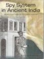 Spy System In Ancient India: From Vedic Period To Gupta Period: Book by Manila Rohatgi