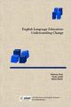 English Language Education: Understanding Change (English) (Paperback): Book by Krishna Dixit; Vivek Joshi; Milind Mane