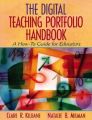 The Digital Teaching Portfolio Handbook: A How-to Guide for Educators: Book by Clare R. Kilbane