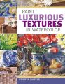 Paint Luxurious Textures in Watercolor: Book by Jennifer Sheffer