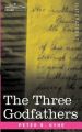 The Three Godfathers: Book by Peter B Kyne
