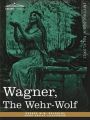 Wagner, The Wehr-Wolf: Book by George W. M. Reynolds