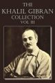 The Khalil Gibran Collection Volume III: Book by Khalil Gibran