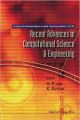 Recent Advances in Computational Science and Engineering: Proceedings of the International Conference on Scientific and Engineering Computation (IC-SEC) 2002 (English) (Paperback): Book by H. P. Lee