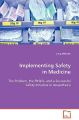 Implementing Safety in Medicine: Book by Craig Webster