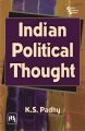 INDIAN POLITICAL THOUGHT: Book by PADHY K. S.