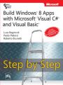 Build Windows 8 Apps with Microsoft Visual C# and Visual Basic Step by Step (English) (Paperback): Book by Paolo Pialorsi, Luca Regnicoli