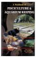 A Textbook of Pisciculture and Aquarium Keeping: Book by Jagtap, H S & Mukherjee, S N & Garad, V K