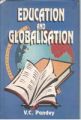 Education And Globalisation: Book by V.C. Pandey