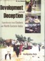 Development And Deception Experiences From Eastern And North-Eastern India. Vol.1: Book by Kalipada Deb