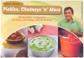Pickles , Chutneys N More: Book by Sanjeev Kapoor
