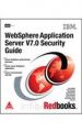 WebSphere Application Server V7.0 Security Guide 1st Edition: Book by Carla Sadtler