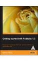 Getting started with Audacity 1.3 (English): Book by Bethany Hiitola