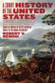 A Short History of the United States: Book by Robert V. Remini
