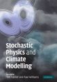 Stochastic Physics and Climate Modelling: Book by Tim Palmer, Paul Williams