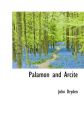 Palamon and Arcite: Book by John Dryden