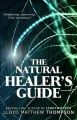 The Natural Healer's Guide: Book by Lloyd Matthew Thompson