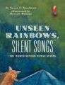 Unseen Rainbows, Silent Songs: The World Beyond Human Senses: Book by Susan E. Goodman