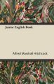 Junior English Book: Book by Alfred Marshall Hitchcock