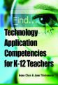 Technology Application Competencies for K-12 Teachers: Book by Irene Chen
