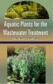 Aquatic Plants for the Wastewater Treatment: Book by Upadhyay, Alka Rani
