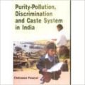 Purity-Pollution  Discrimination and Caste System in India (Paperback): Book by Chitrasen Pasayat