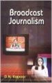 Broadcast Journalism 01 Edition (Paperback): Book by D. N. Kapoor
