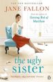 The Ugly Sister: Book by Jane Fallon