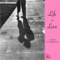 Life and Love: A Book of Embraces: Book by Editors of LIFE Magazine