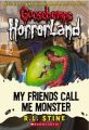 My Friends Call Me Monster: Book by R. L. Stine