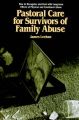 Pastoral Care for Survivors of Family Abuse: Book by James Leehan