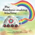 From Robyn Tales Volume 2: The Rainbow Making Machine: Book by Mrs Roberta S Lerman