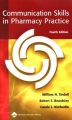 Communication Skills in Pharmacy Practice: A Practical Guide for Students and Practitioners: Book by William N. Tindall
