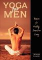 Yoga for Men: Postures for Healthy, Stress-Free Living (English) (Paperback): Book by Thomas Claire
