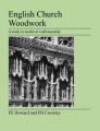 English Church Woodwork: Book by F E Howard