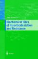 Biochemical Sites of Insecticide Action and Resistance