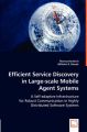 Efficient Service Discovery in Large-Scale Mobile Agent Systems: Book by Thomas Hentrich