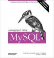 MANAGING & USING MYSQL, 2/ED COVER VER:4.0.1 (English) 2nd Edition: Book by Randy Yarger, Tim King, Hugh Willams, George Reese