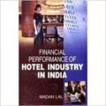 Financial performance of hotel industry in india (English) 1st Edition: Book by                                                       Dr. Madan Lal  is a Sr. Lecturer in Maharaja Agrasen College, Jagadhri (Haryana). He is M. Com. M.Phil. and Ph.D. from Kurukshetra University, Kurukshetra. He has about 16 years teaching experience of UG and PG classes. His three research papers have already published in reputed journal, books... View More                                                                                                    Dr. Madan Lal  is a Sr. Lecturer in Maharaja Agrasen College, Jagadhri (Haryana). He is M. Com. M.Phil. and Ph.D. from Kurukshetra University, Kurukshetra. He has about 16 years teaching experience of UG and PG classes. His three research papers have already published in reputed journal, books and other four are in the process of publication. His two books have already been published and are in market. His area of interest is tourism, accounting and finance. He is presently guiding one Ph.D. and four M.Phil students. He has completed his research work is hospitality industry under the able guidance of Prof. D.S. Bhardwaj. 