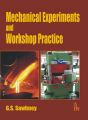 Mechanical Experiments and Workshop Practice: Book by G. S. Sawhney