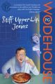 Stiff Upper Lip, Jeeves: (Jeeves & Wooster): Book by P. G. Wodehouse