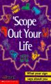 'Scope out Your Life: What Your Sign Says about You: Book by Julia Marsden