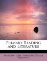 Primary Reading and Literature: Book by Harriette Taylor Treadwell Margar Free