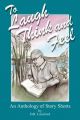 To Laugh, Think, and Feel. an Anthology of Story Shorts by D.R. Lunsford: Book by D R Lunsford