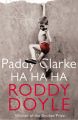 Paddy Clarke Ha Ha Ha: Book by Roddy Doyle