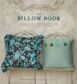 Pillow Book: Over 25 Simple-to-sew Patterns for Every Room and Every Mood: Book by Shannon Okey