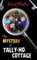 Mystery of Tally-Ho Cottage (The Mysteries Series)