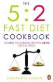 The 5:2 Fast Diet Cookbook (English): Book by Samantha Logan